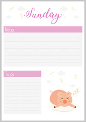 Sunday planner, page for organiser, printable for your notes. Sleepy pig dreaming on the pillow. Vector Illustration.