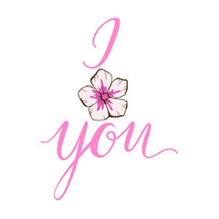 I love you inscription on white background. Floral design for holiday greeting card and invitation of the wedding, Valentine day, Mother day and Birthday.