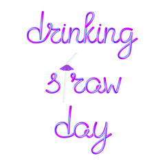 drinking straw day calligraphic lettering with transparent glass drinking straw and violet umbrella, stock vector illustration clip art
