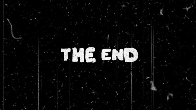 The end white text on black with noise