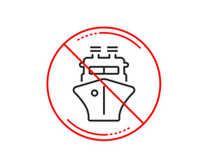 No or stop sign. Ship line icon. Watercraft transport sign. Shipping symbol. Caution prohibited ban stop symbol. No  icon design.  Vector