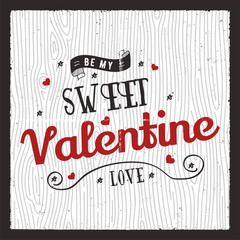 Happy valentines day card. Love graphics banner and background with hearts and text - Be my sweet valentine quote. Typography retro style. Stock vector illustration