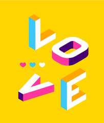Love colored Memphis style. Isometric word design Banner. Valentines Day illustration. Vector 10 Eps.