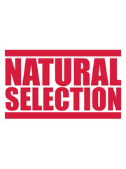 cool natural selection balken logo text evolution beste natürliche selektion erfolgreich sexy schön hübsch