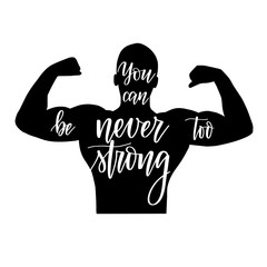 You can never be too strong inspiration motivation phrase lettering