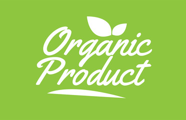 organic product white text word with leaf logo icon on green background