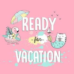 Vector illustration, fashion print for summer t shirt  with lettering ready for vacation, unicorns, watercolor spots, paint, beach party