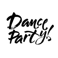 Hand lettering inscription Dance Party. Modern brush calligraphy. Isolated on white background. Vector illustration.