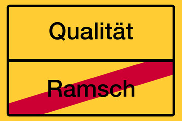 Ortsschild mit Beschriftung "Qualität - Ramsch" als Symbolbild