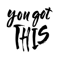 You got this card. Hand drawn motivational quote. Ink illustration. Modern brush calligraphy. Isolated on white background.