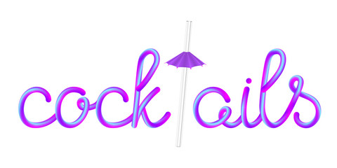 cocktails calligraphic colorful hand-drawn lettering with transparent glass straw and violet umbrella isolated on white background, stock vector illustration clip art