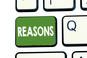 Writing note showing Reasons. Business photo showcasing Causes Explanations Justifications for an...