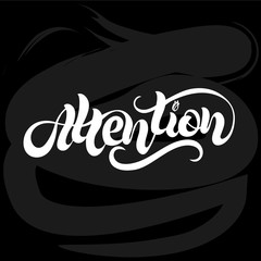 Vector handwritten Lettering text of text Attention
