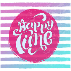 Hand sketched "happy time" lettering typography.