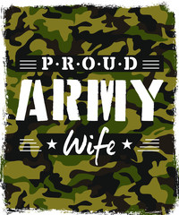 Proud Army Wife t-shirt design with camouflage texture. Military style print with saying. Vector illustration - 239654339