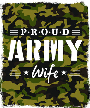 Proud Army Wife t-shirt design with camouflage texture. Military style print with saying. Vector illustration