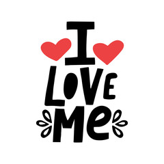Hand drawn lettering quote I love me with red hearts. Taking care of yourself concept. Unique hand drawn inspirational girl power quote. Great print for mugs, posters and t-shirts.Vector illustration