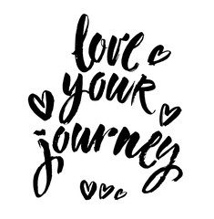 Conceptual inscription love your journey stylized abstract heart. Lettering with ink and brush. Modern brush calligraphy. Isolated on white background. Vector illustration for your design.