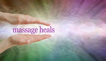 Massage HEALS so give it a try - parallel hands with the words MASSAGE HEALS floating between...