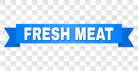 FRESH MEAT text on a ribbon. Designed with white caption and blue stripe. Vector banner with FRESH MEAT tag on a transparent background.