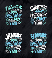 December, January, February, Christmas Inspirational quotes. Typography for calendar or poster, invitation, greeting card or t-shirt. Vector lettering, calligraphy design.