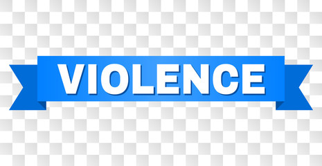 VIOLENCE text on a ribbon. Designed with white title and blue stripe. Vector banner with VIOLENCE tag on a transparent background.