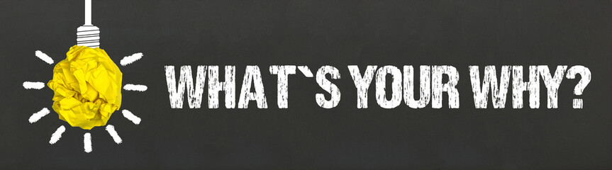 What´s your why? - obrazy, fototapety, plakaty