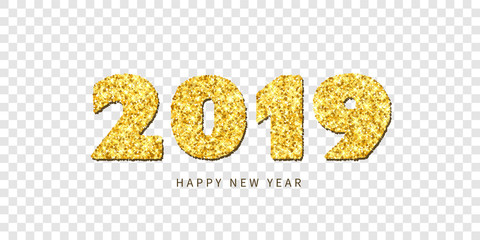 Happy New year card. Gold number 2019 with text, isolated white transparent background. Golden texture Christmas glitter design. Holiday celebration, decoration, greeting banner. Vector illustration