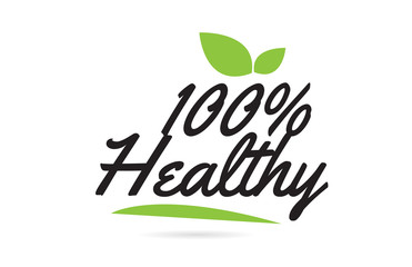 green leaf 100% Healthy hand written word text for typography logo design