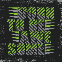 t-shirt born to be awesome, typography stamp, original t-shirt