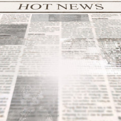 Newspaper with headline Hot News and old unreadable text