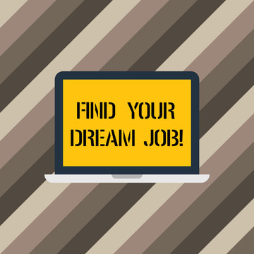 Text sign showing Find Your Dream Job. Conceptual photo Seeking for work position in company career success Laptop Monitor Personal Computer Device Tablet Blank Screen for Text Space