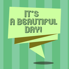 Handwriting text It S A Beautiful Day. Concept meaning Happiness enjoying the moment motivation inspiration Folded 3D Ribbon Strip Solid Color Blank Sash photo for Celebration
