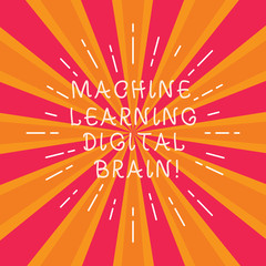 Writing note showing Machine Learning Digital Brain. Business photo showcasing Artificial Intelligence Digital education Thin Beam Lines Spreading out on Two Tone Sunburst Explosion photo