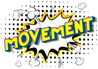 Movement - Vector illustrated comic book style phrase on abstract background.