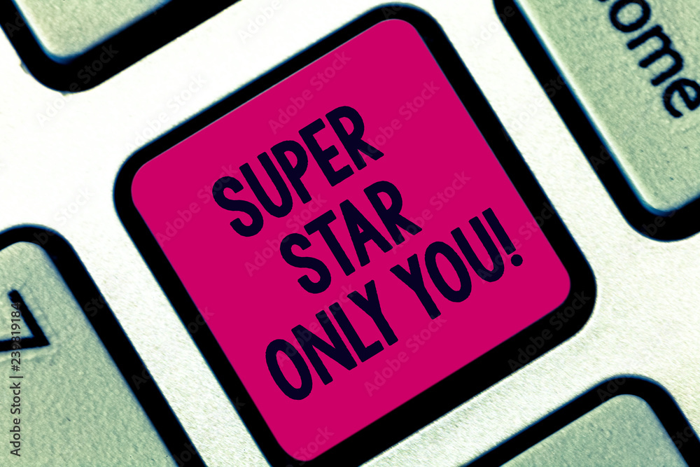 Fototapete handwriting text super star only you. concept meaning different unique the most brilliant demonstrat