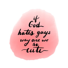 If god hates gay why