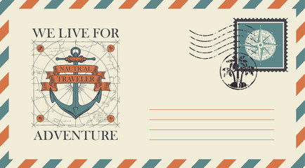 Postal envelope with postage stamp and postmark in retro style. Illustration on the theme of travel with a vintage ship anchor, old map and ribbons with words We live for adventure, Nautical traveler.