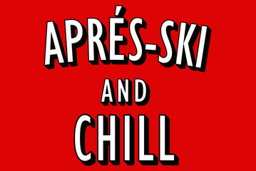 Après-Ski and Chill