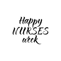 Happy nurses week. Hand drawn lettering background. Ink illustration.