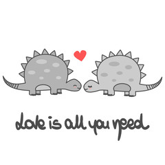 cute love is all you need romantic hand written lettering vector card with cartoon dinosaurs couple