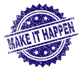 MAKE IT HAPPEN stamp seal watermark with distress style. Blue vector rubber print of MAKE IT HAPPEN tag with corroded texture.