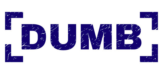 DUMB text seal print with corroded style. Text caption is placed inside corners. Blue vector rubber print of DUMB with corroded texture.