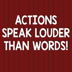 Text sign showing Actions Speak Louder Than Words. Conceptual photo Make execute accomplish more talk less Seamless Vertical Straight Lines Two Tone Stripes in Blank Square photo