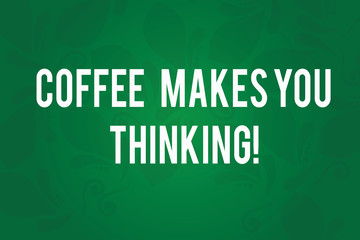 Writing note showing Coffee Makes You Thinking. Business photo showcasing A hot beverage always makes you inspired Seamless Fading Paisley Motif Prints photo on Blank Rectangular Shape