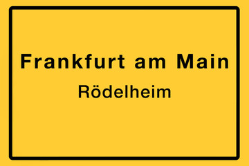 Symbolisches Ortsschild der Stadt Frankfurt am Main mit Name des einzelnen Stadtteils für z.B. örtliche Berichterstattung