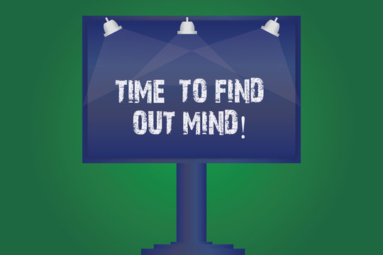 Text sign showing Time To Find Out Mind. Conceptual photo Get new ideas right moment to think different Blank Lamp Lighted Color Signage Outdoor Ads photo Mounted on One Leg