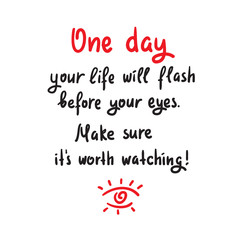 Simple inspire and motivational quote. Hand drawn beautiful lettering. Print for inspirational poster, t-shirt, bag, cups, card, flyer, sticker, badge. Elegant calligraphy sign