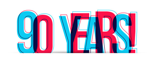 90 Years! Anniversary sign isolated on white background