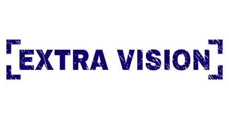 EXTRA VISION tag seal print with corroded texture. Text label is placed inside corners. Blue vector rubber print of EXTRA VISION with dust texture.